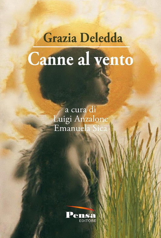 Canne Al Vento - Deledda Grazia; Anzalone L. (cur.); Sica E. (cur.)