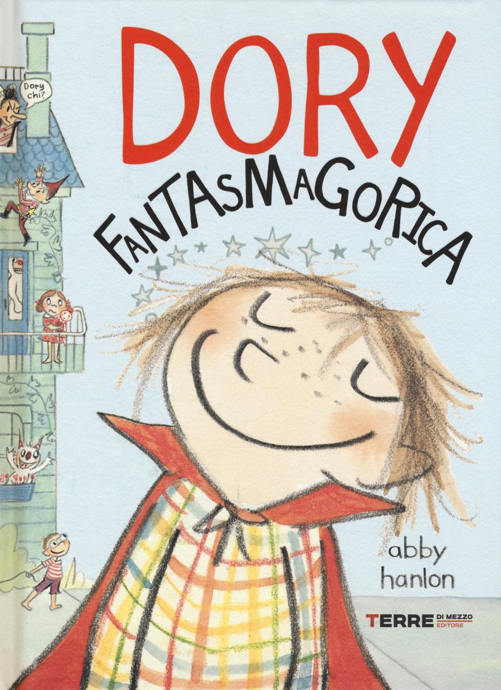 Dory Fantasmagorica. Ediz. Illustrata - Hanlon Abby
