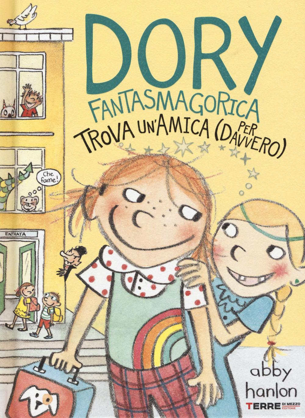 Dory Fantasmagorica Trova Un'amica (per Davvero). Ediz. Illustrata - Hanlon Abby