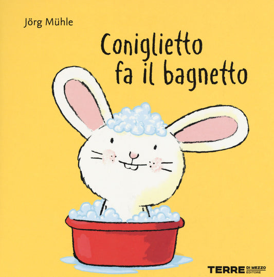 Coniglietto Fa Il Bagnetto. Ediz. A Colori - Muhle Jorg