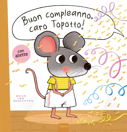 Buon Compleanno, Caro Topotto! Ediz. A Colori - Van Genechten Guido
