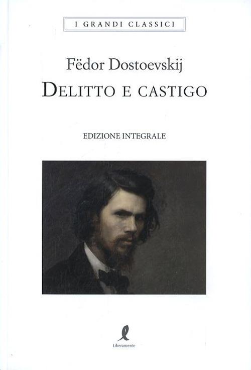 Delitto E Castigo. Ediz. Integrale - Dostoevskij Fedor; Tardino S. (cur.)