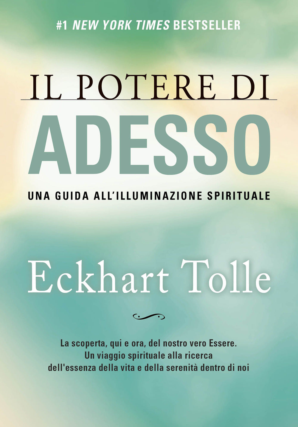 Potere Di Adesso. Una Guida All'illuminazione Spirituale (il) - Tolle Eckhart