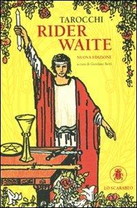 Tarocchi Rider Waite. Con 78 Carte - Berti G. (cur.)