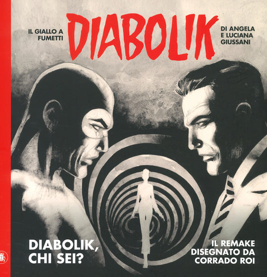 Diabolik, Chi Sei? - Giussani Angela; Giussani Luciana