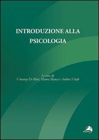 Introduzione Alla Psicologia - Manca M. (cur.); De Blasi V. (cur.); Vitale A. (cur.)