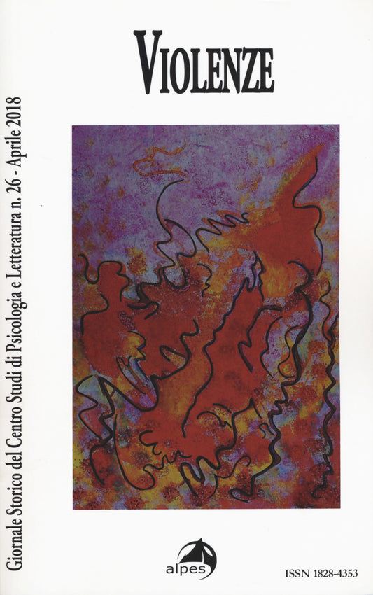 Giornale Storico Del Centro Studi Di Psicologia e Letteratura. Vol. 26: Violenze