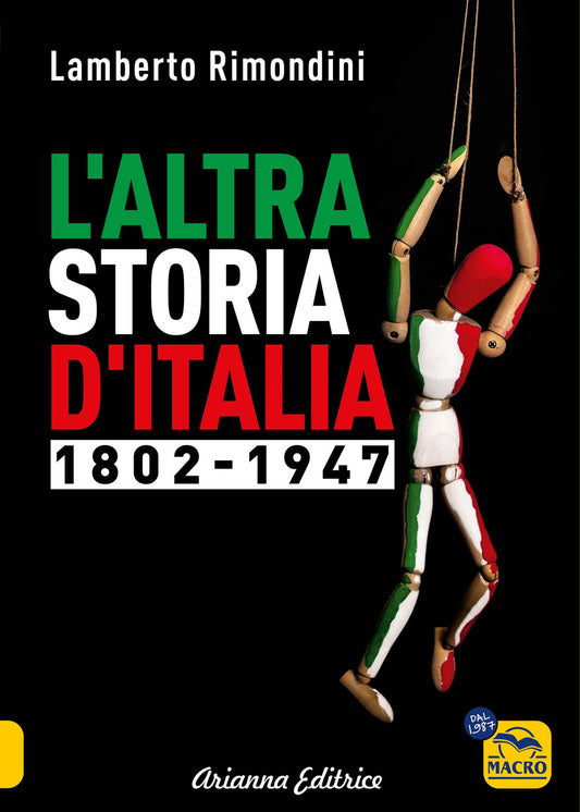 Altra Storia D'italia 1802-1947 (l'). Vol. 1 - Rimondini Lamberto
