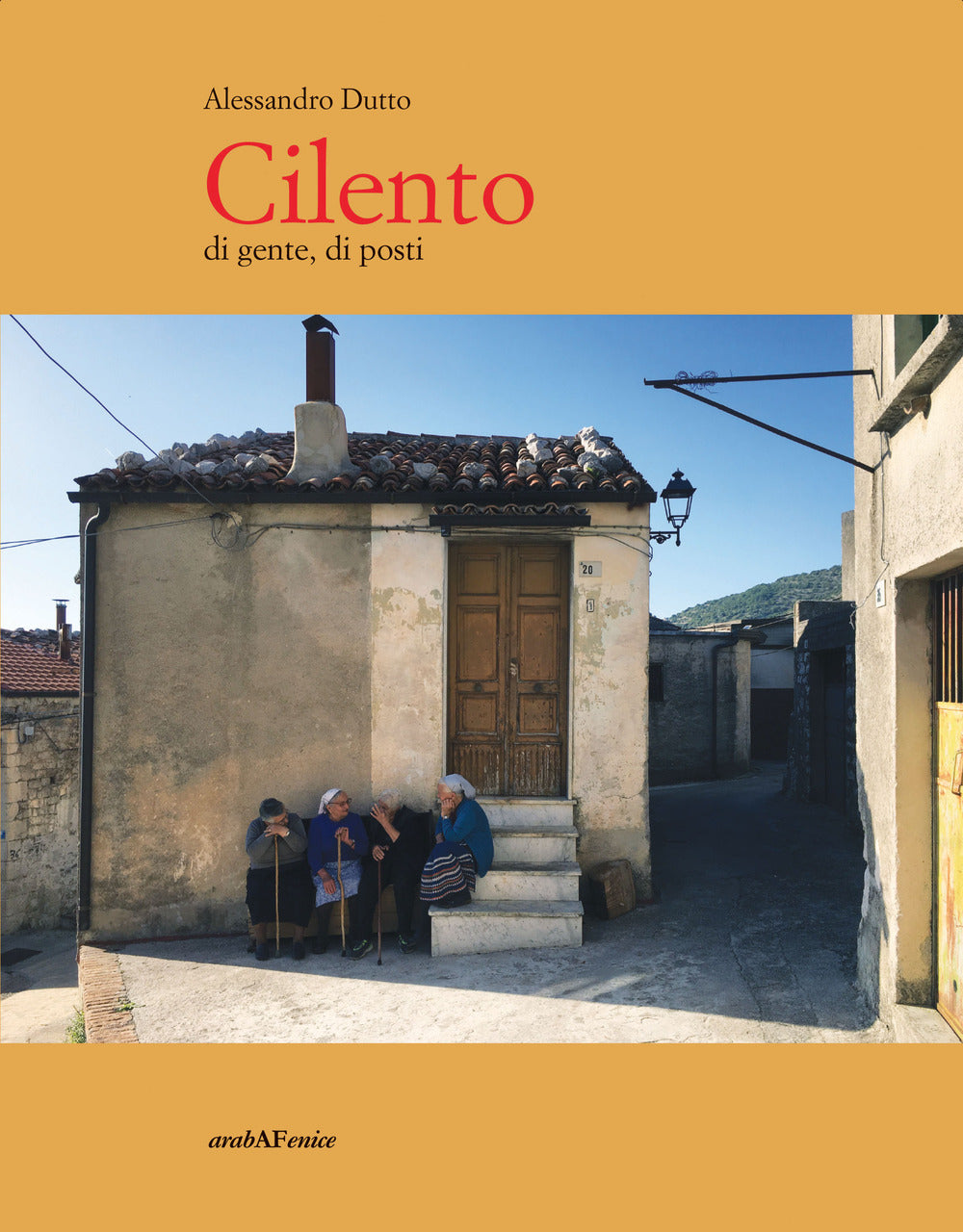 Cilento Di Gente, Di Posti - Dutto, Alessandro