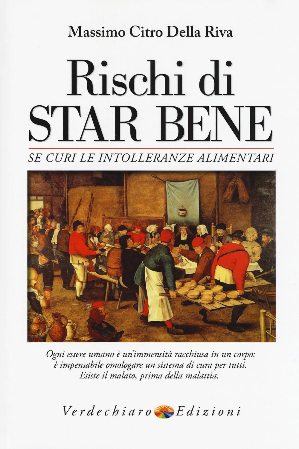Rischi Di Star Bene Se Curi Le Intolleranze Alimentari - Citro Massimo