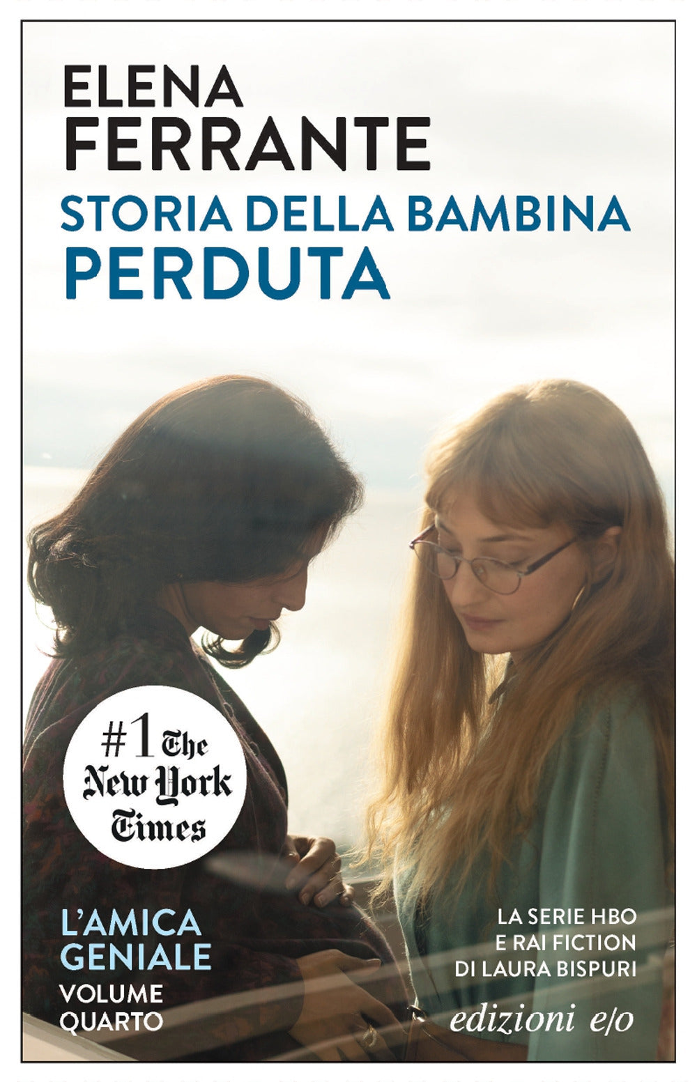 Storia Della Bambina Perduta. L'amica Geniale. Vol. 4 - Ferrante Elena