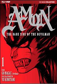Dark Side Of The Devilman. Amon (the). Vol. 1 - Nagai Go; Kinutani Yu