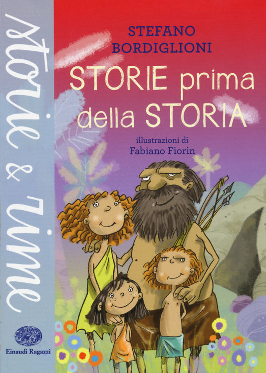 Storie Prima Della Storia. Ediz. A Colori - Bordiglioni Stefano