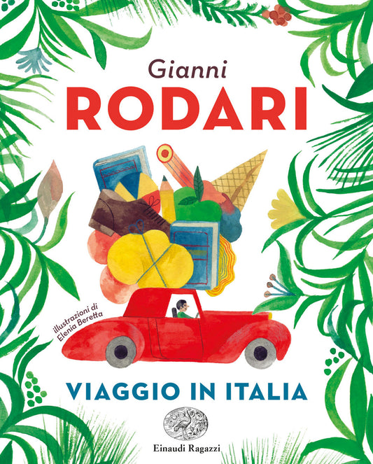 Viaggio In Italia. Ediz. A Colori - Rodari Gianni; Tolin A. (cur.); Tolin D. (cur.)