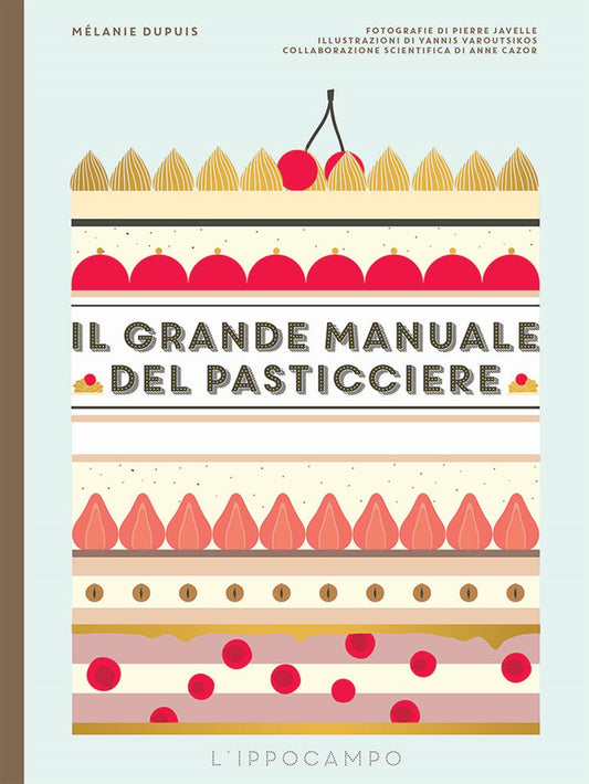 Grande Manuale Del Pasticciere (il) - Dupuis Melanie