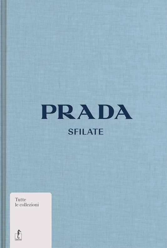 Prada. Sfilate. Ediz. Illustrata - Frankel Susannah
