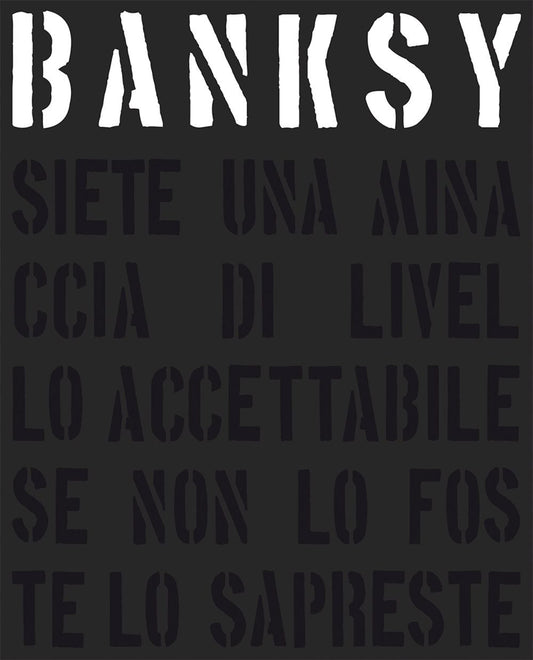 Banksy. Siete Una Minaccia Di Livello Accettabile. Nuova Ediz. - Shove Gary; Potter Patrick