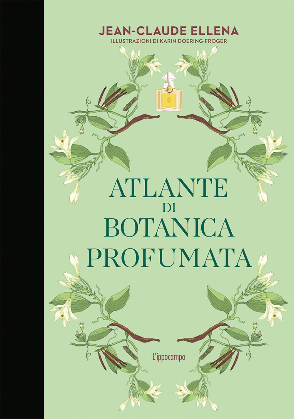 Atlante Di Botanica Profumata - Ellena Jean-claude