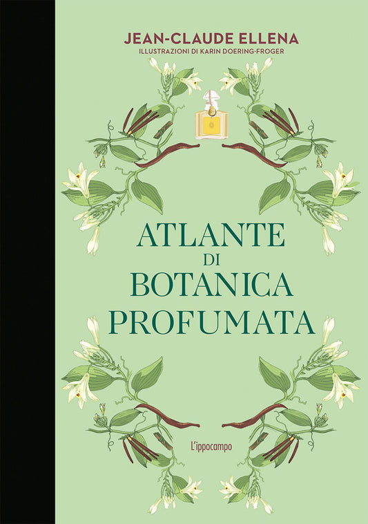 Atlante Di Botanica Profumata - Ellena Jean-claude