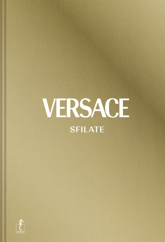 Versace. Sfilate. Tutte Le Collezioni. Ediz. A Colori - Blanks Tim