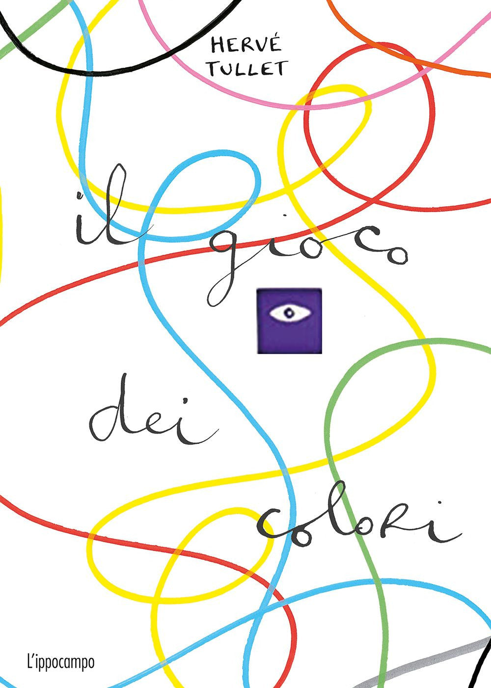 Gioco Dei Colori. Ediz. A Colori (il) - Tullet Herve'