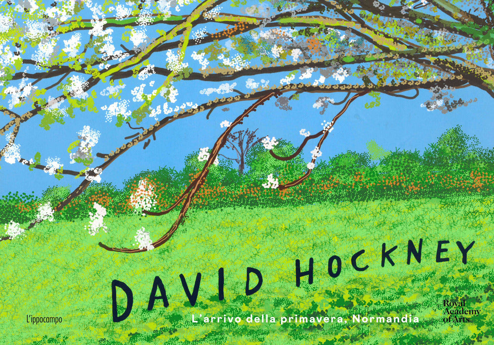 David Hockney. L'arrivo Della Primavera, Normandia. Ediz. A Colori - Boyd William; Devaney Edith