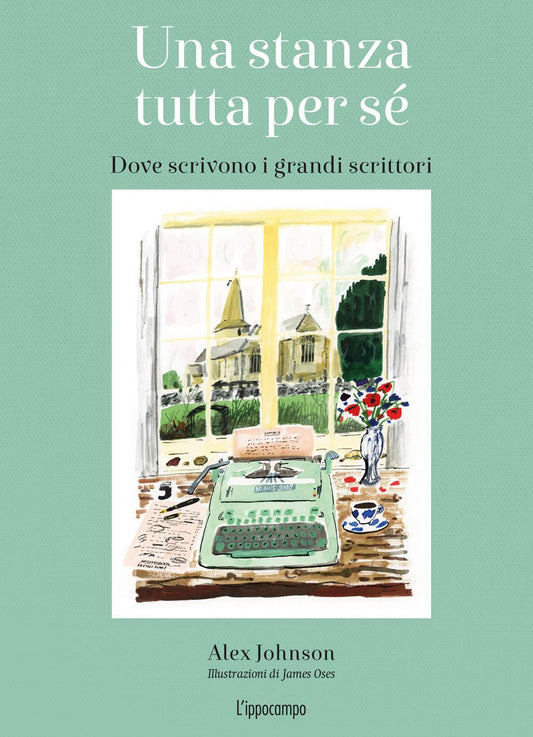 Stanza Tutta Per Se'. Dove Scrivono I Grandi Scrittori. Ediz. Illustrata (una) - Johnson Alex