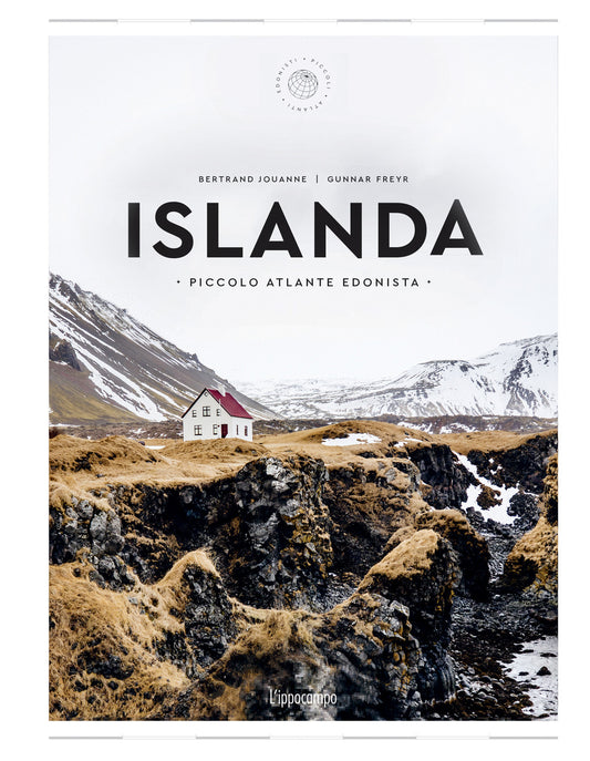 Islanda. Piccolo Atlante Edonista - Bertrand Jouanne