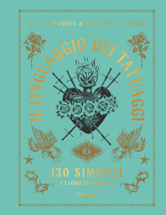 Linguaggio Dei Tatuaggi. 130 Simboli E I Loro Significati (il) - Munden Oliver; Schonberger Nick