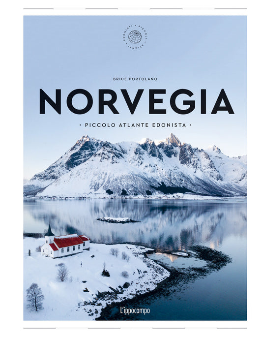 Norvegia. Piccolo Atlante Edonista - Portolano Brice