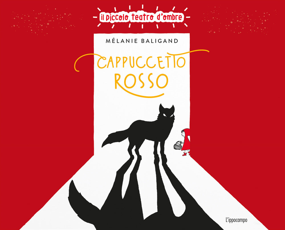 Cappuccetto Rosso. Ediz. Illustrata - Baligand Melanie