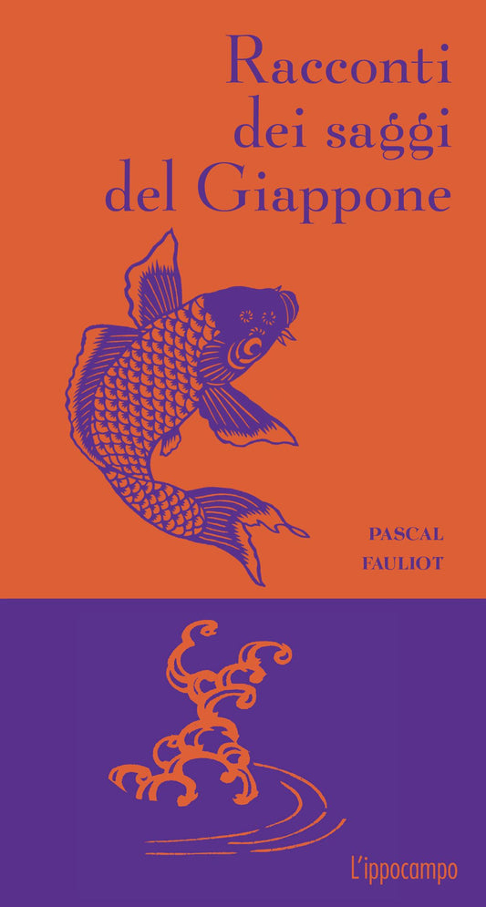 Racconti Dei Saggi Del Giappone. Nuova Ediz. - Fauliot Pascal