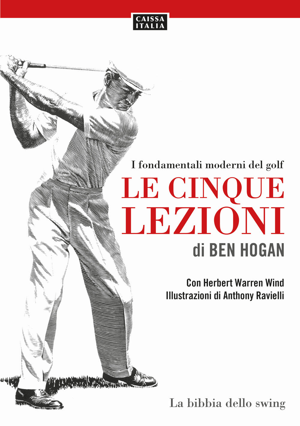 Cinque Lezioni Di Ben Hogan. I Fondamentali Moderni Del Golf (le) - Hogan Ben; Warren Wind Herbert