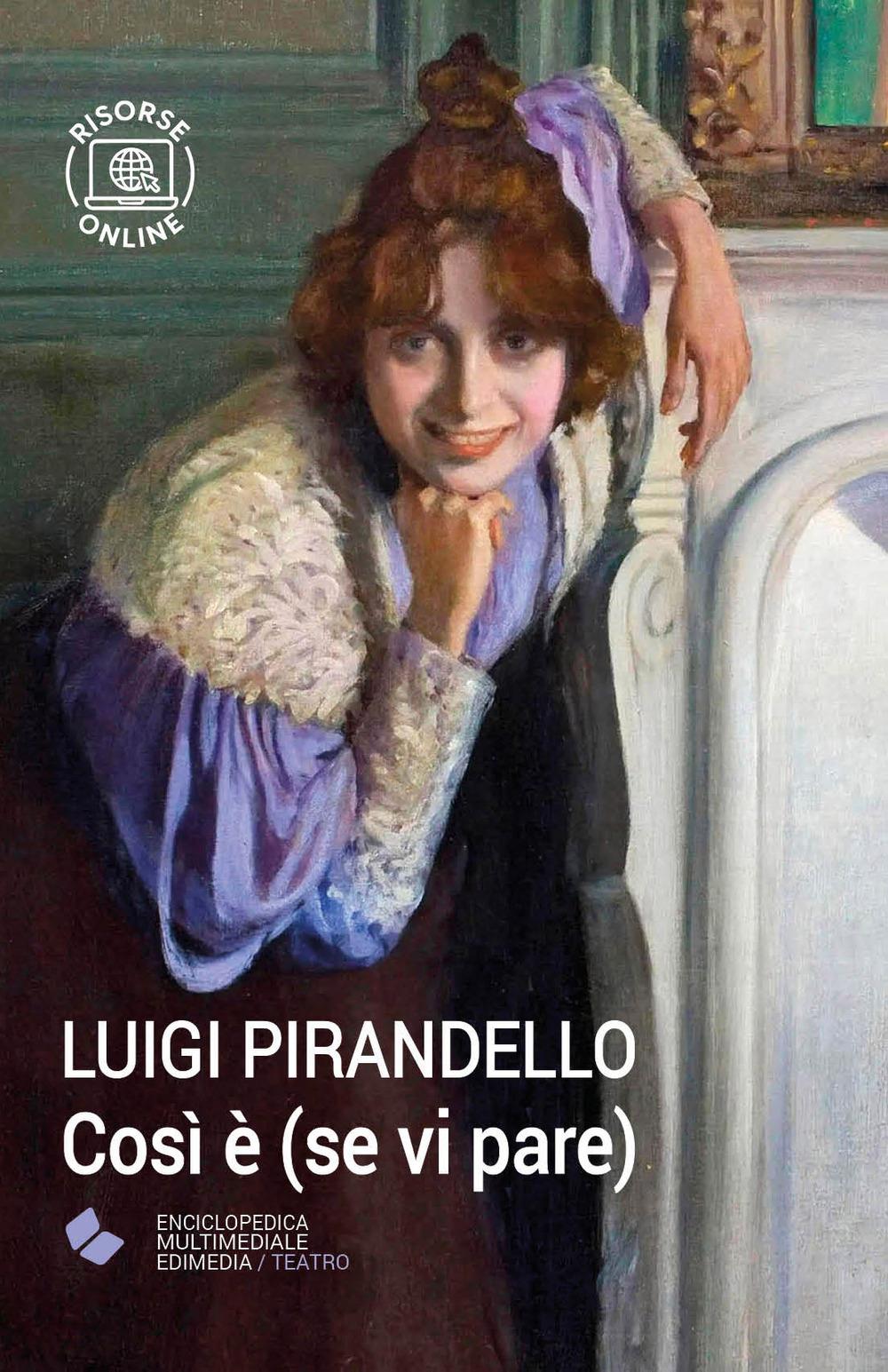 Cosi' E' (se Vi Pare). Con Espansione Online - Pirandello Luigi