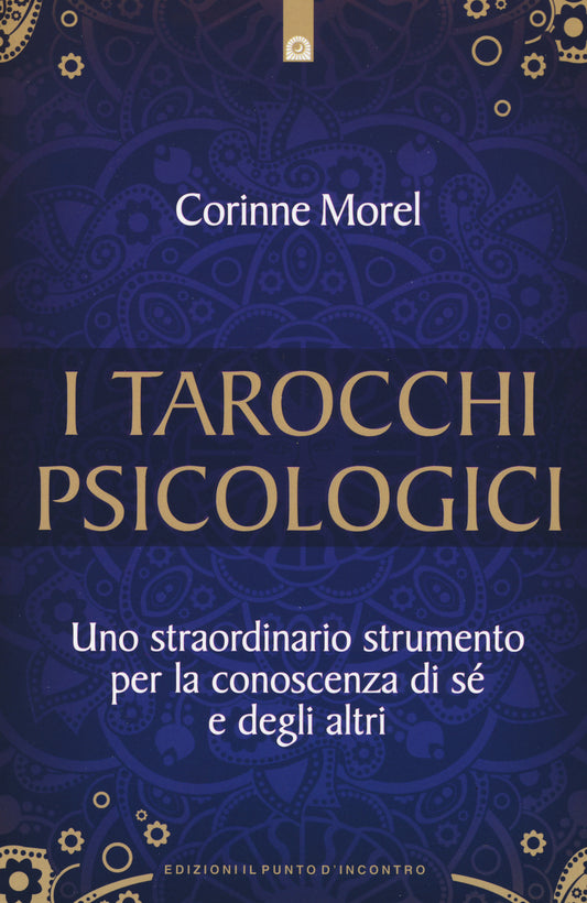 Tarocchi Psicologici. Uno Straordinario Strumento Per La Conoscenza Di Se' E Deg - Morel Corinne