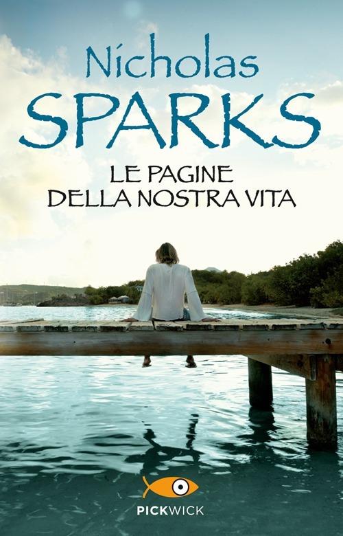 Pagine Della Nostra Vita (le) - Sparks Nicholas