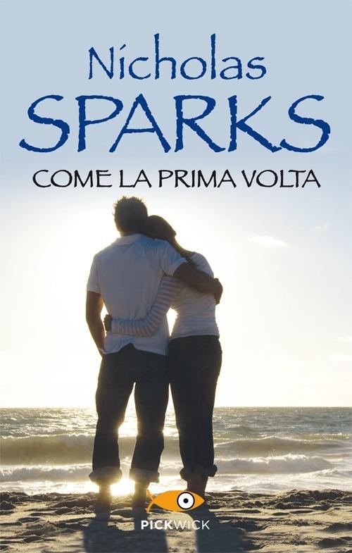 Come La Prima Volta - Sparks Nicholas