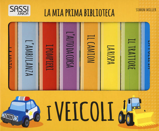 Veicoli. La Mia Prima Biblioteca. Ediz. A Colori (i) - Miller Simon