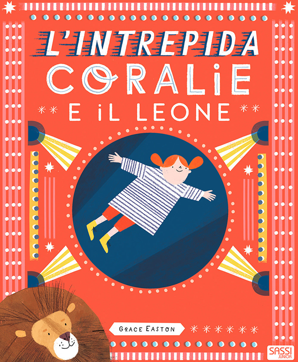 Intrepida Coralie E Il Leone. Ediz. A Colori (l') - Easton Grace