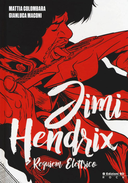 Jimi Hendrix. Requiem Elettrico - Colombara Mattia; Maconi Gianluca
