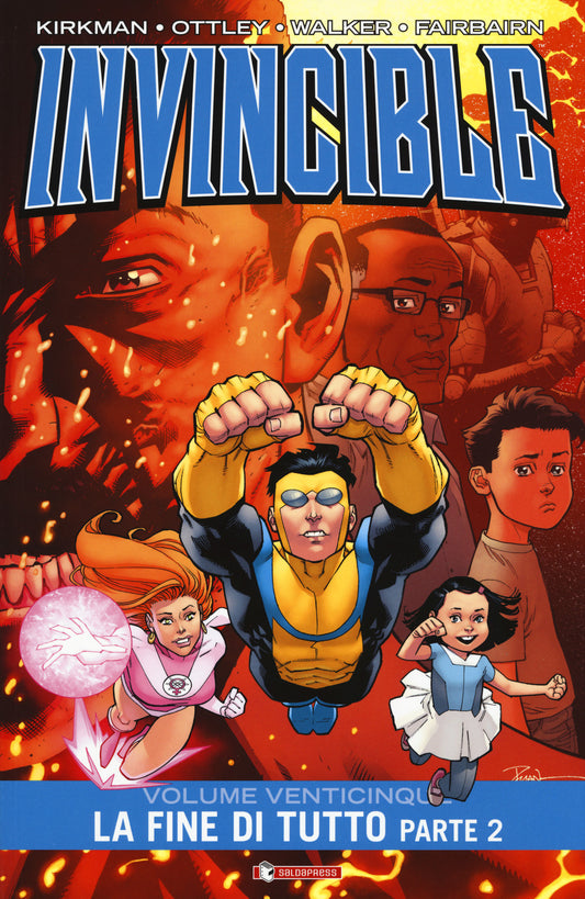 Invincible. Vol. 25/2: La Fine Di Tutto - Kirkman Robert; Walker Cory