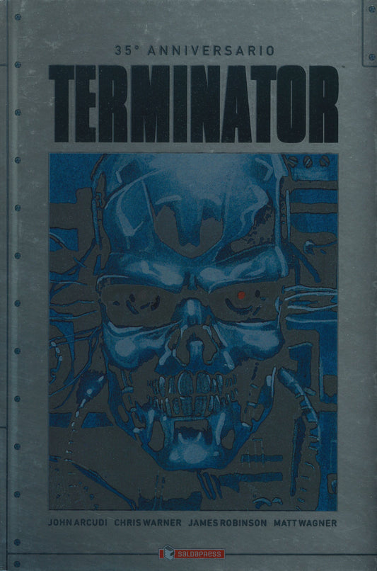Terminator. 35° Anniversario - Arcudi John; Warner Chris; Robinson James; Wagner Matt