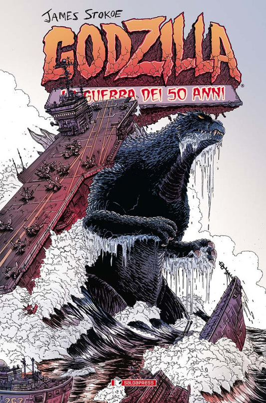 Godzilla. La Guerra Dei 50 Anni - Stokoe James; Toscani A. (cur.)