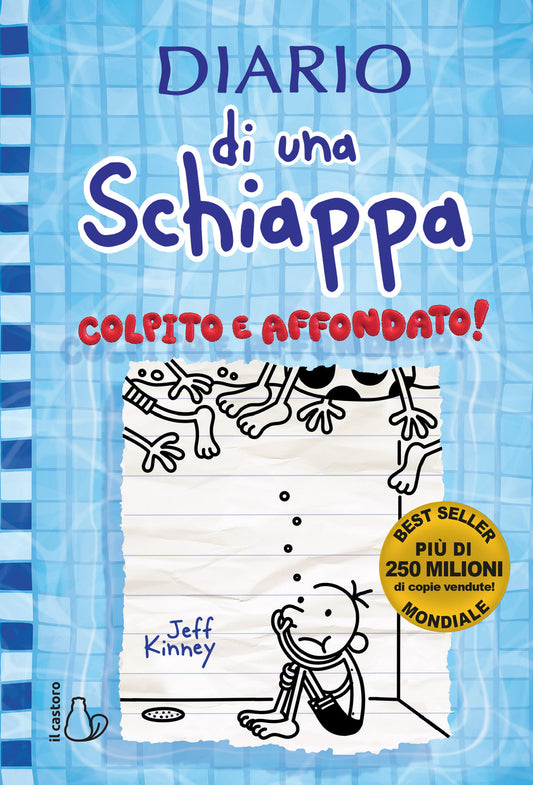 Diario Di Una Schiappa. Colpito E Affondato! - Kinney Jeff