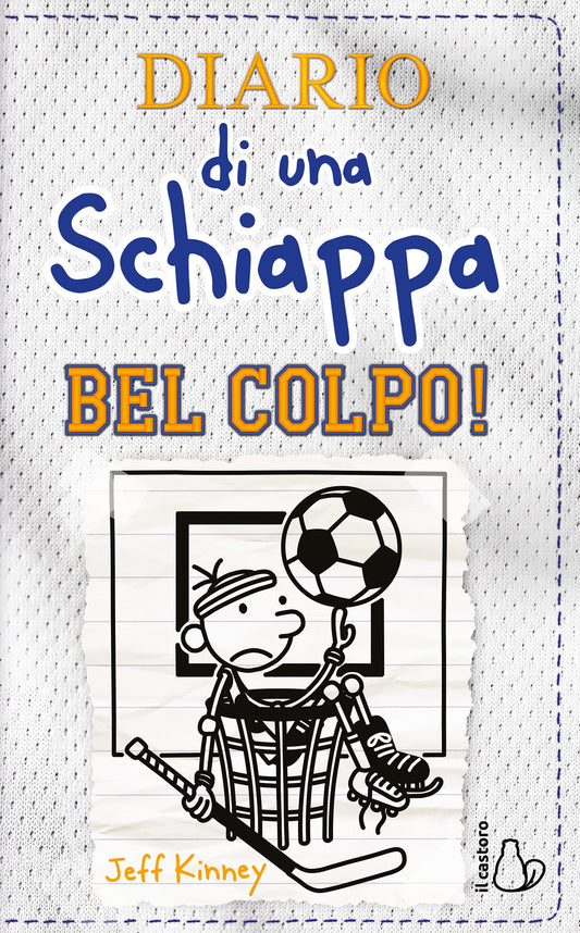 Diario Di Una Schiappa. Bel Colpo! - Kinney Jeff