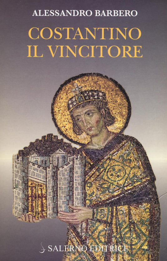 Costantino Il Vincitore - Barbero Alessandro