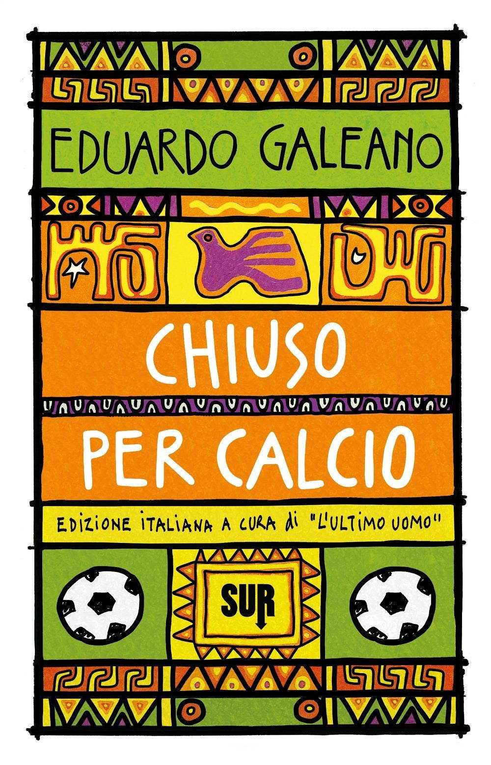 Chiuso Per Calcio - Galeano Eduardo; L'ultimo Uomo (cur.)