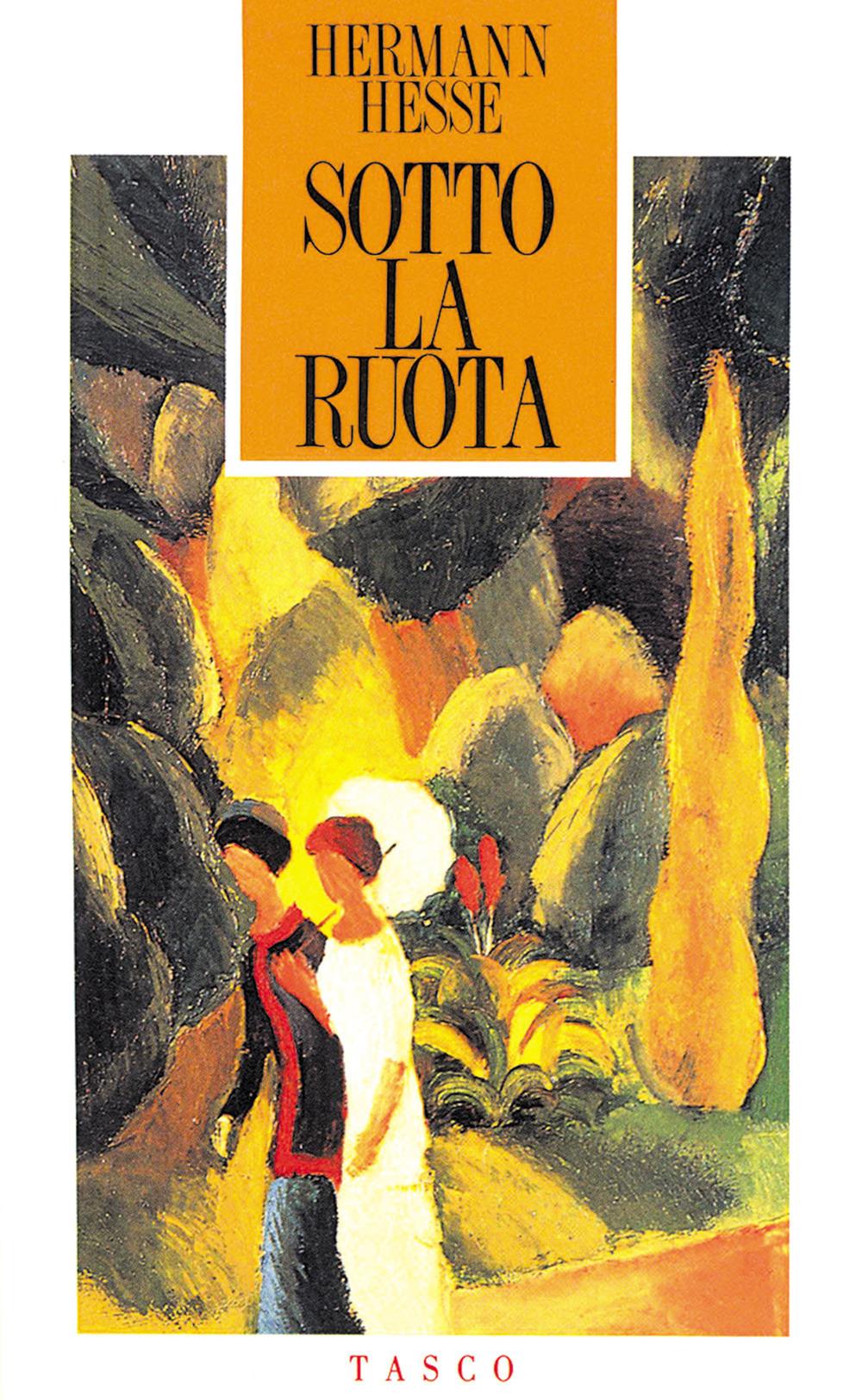 Sotto La Ruota - Hesse Hermann