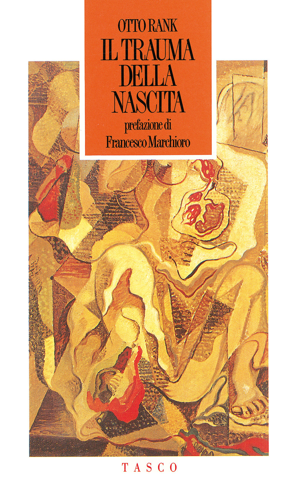 Il Trauma Della Nascita. Sua Importanza Per La Psicoanalisi - Rank, Otto