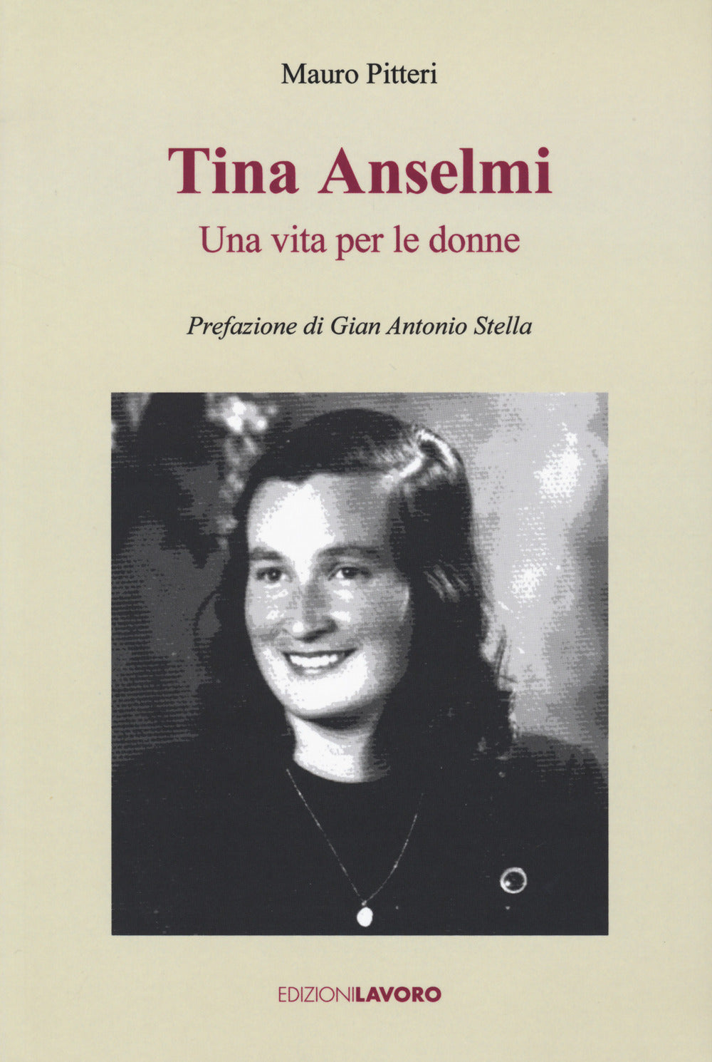 Tina Anselmi. Una Vita Per Le Donne - Pitteri, Mauro